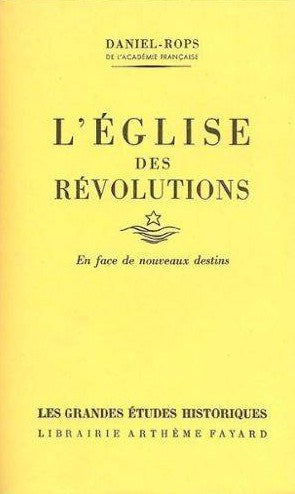 Livre ISBN  Les Grandes Études Historiques : L'Église des révolutions (Daniel-Rops)