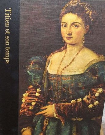 Livre ISBN  Le monde des arts : Titien et son temps (1488-1576) (Jay Williams)