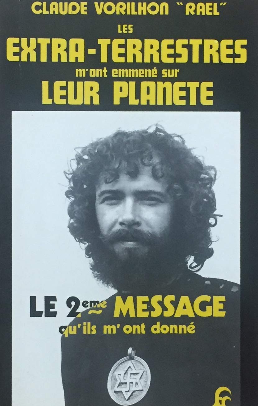 Livre ISBN  Les extra-terrestres m'ont emmené sur leur planète : Le 2e message qu'ils m'ont donné (Claude Vorilhon (Raël))