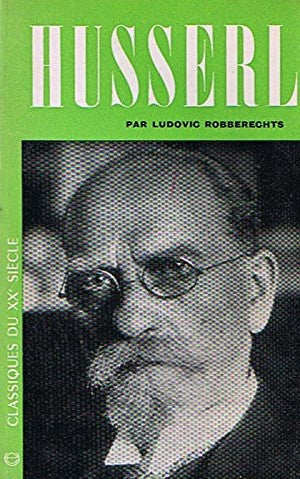 Livre ISBN  Classiques du Xxe Siècle : Husserl (Ludovic Robberechts)
