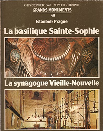 Livre ISBN  Chefs d'oeuvre de l'art - Grands monuments # 46 : La basilique Sainte-Sophie (Istanbul) - La synagogue Vieille-Nouvelle (Prague)