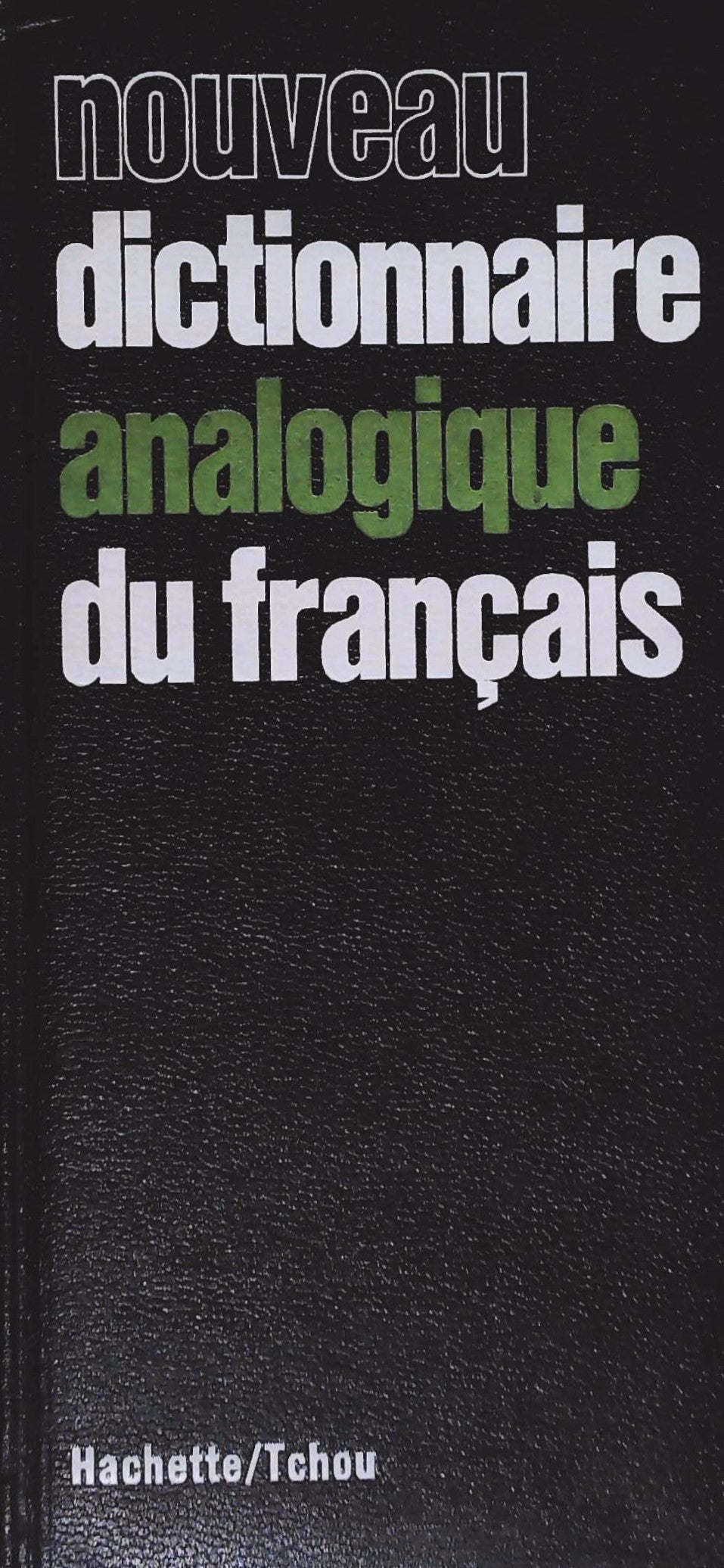 Nouveau dictionnaire analogique du français
