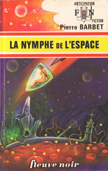 Livre ISBN  Anticipation : La nymphe de l'espace (Pierre Barbet)