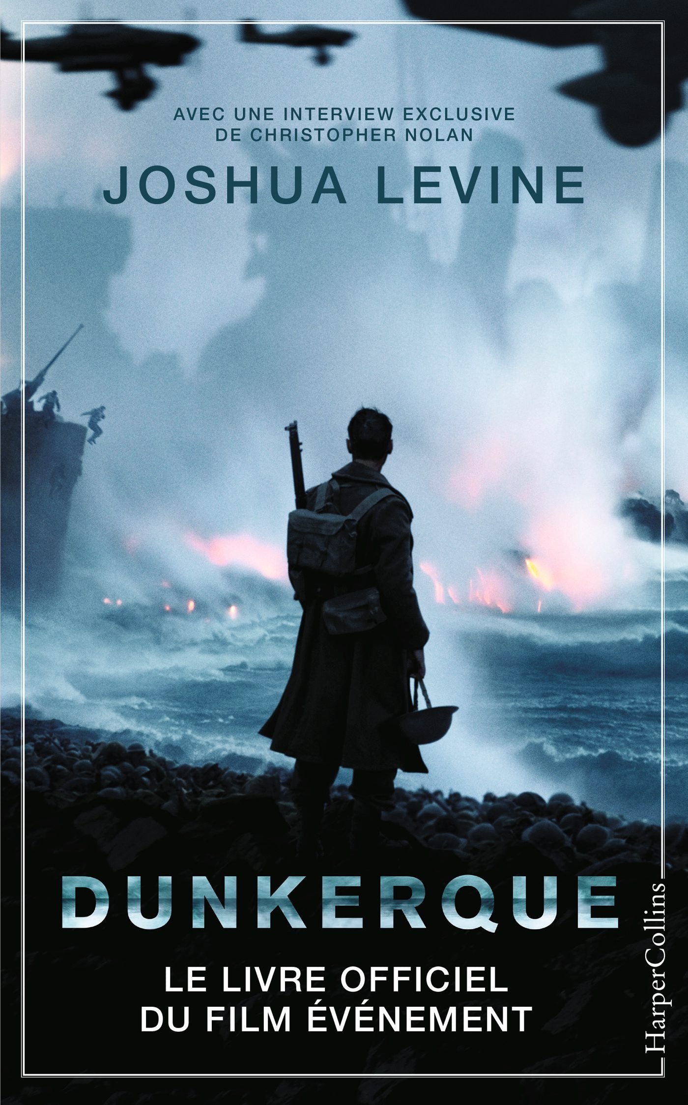 Livre ISBN  Dunkerque : Le livre officiel du film événement (Joshua Levine)