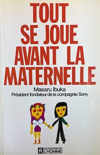 Livre ISBN 2761902424 Tout se joue avant la maternelle (Masaru Ibuka)