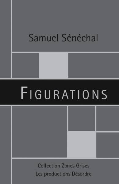 Livre ISBN  Zones Grises : Figurations (Samuel Sénéchal)