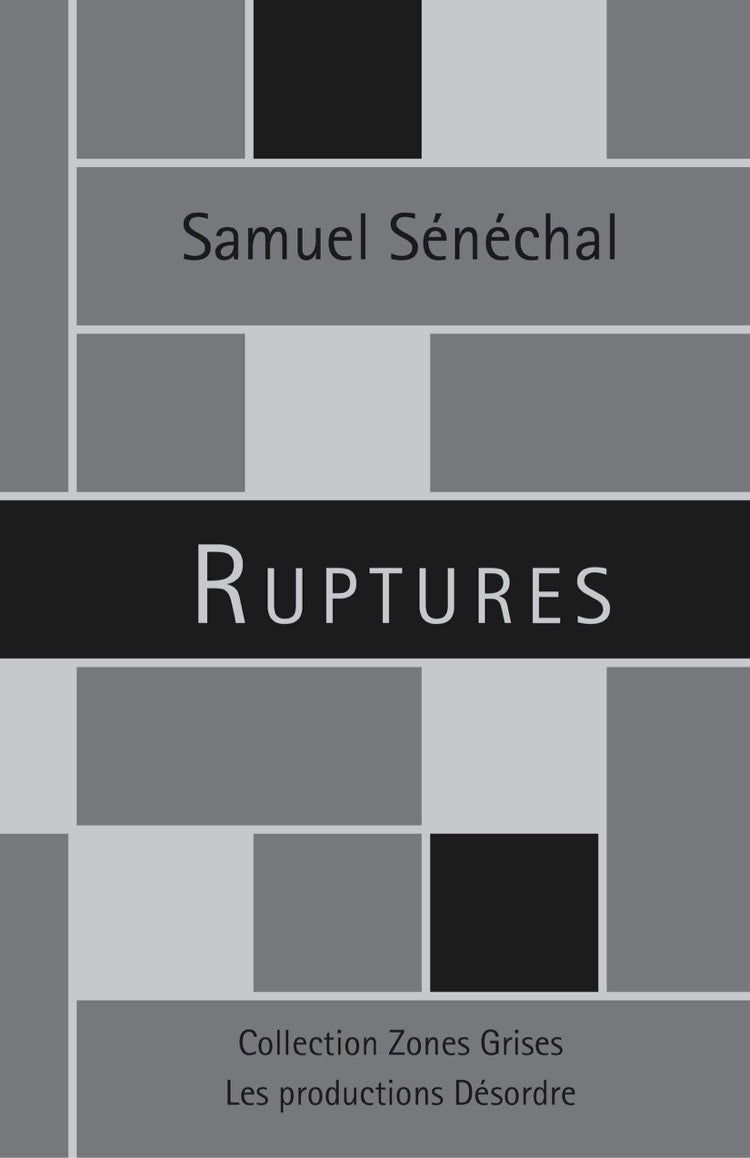 Livre ISBN DÉS007 Zones Grises : Ruptures (Samuel Sénéchal)