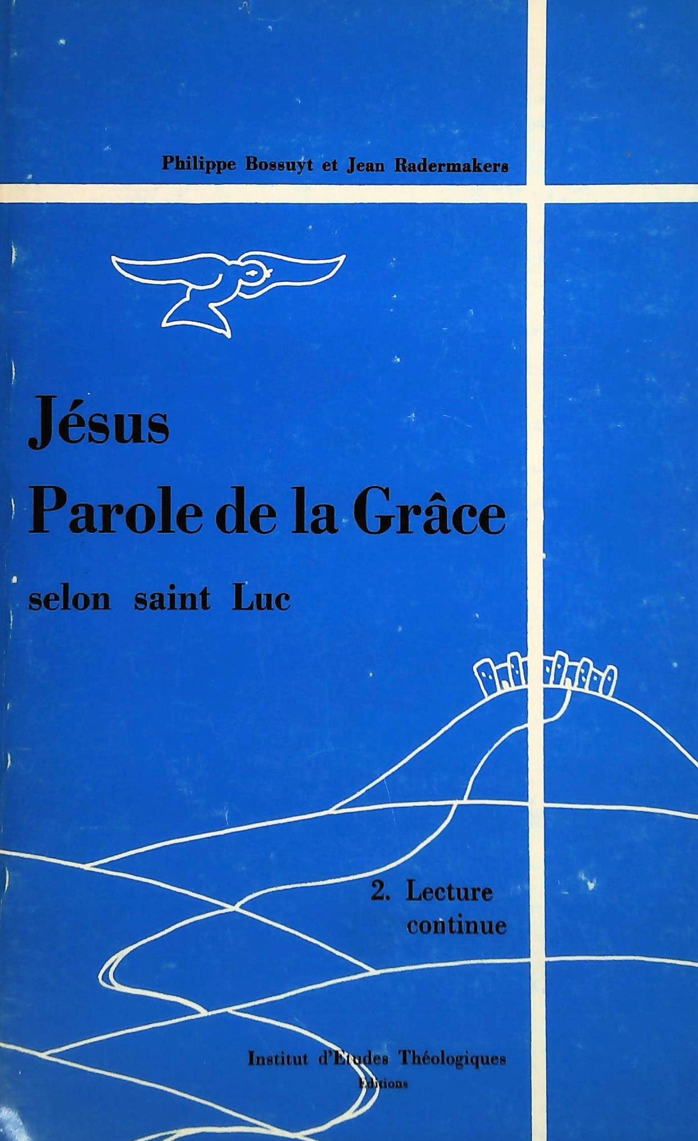 Livre ISBN  Jésus Parole de la Grâce selon saint Luc (Philippe Bossuyt)