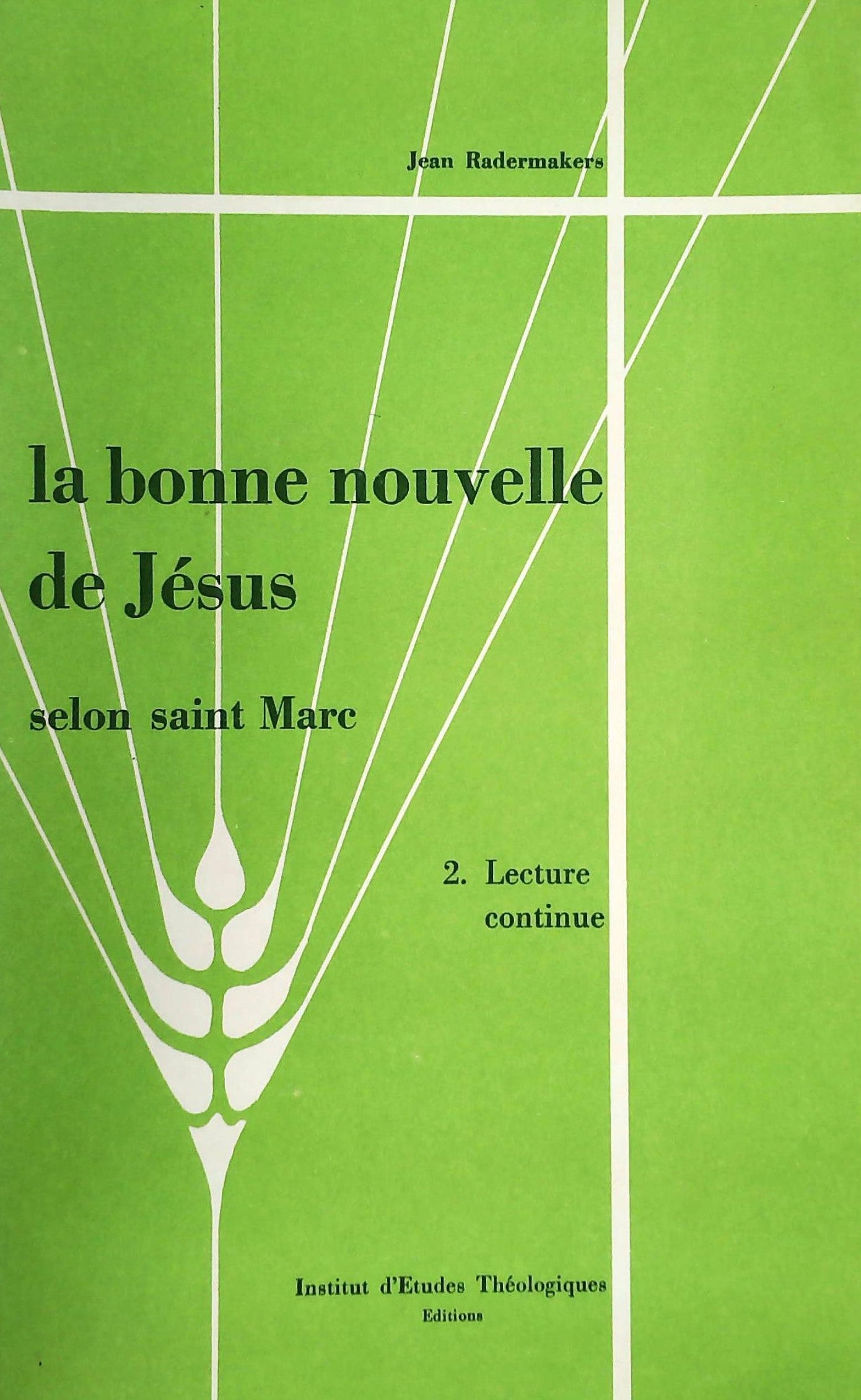 Livre ISBN  La bonne nouvelle de Jésus selon saint Marc (Jean Radermakers)