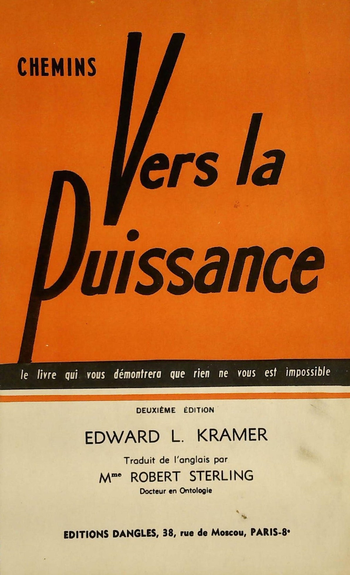 Chemins vers la puissance : Le livre qui vous démontrera que rien ne vous est impossible (2e édition) - Edward L. Kramer