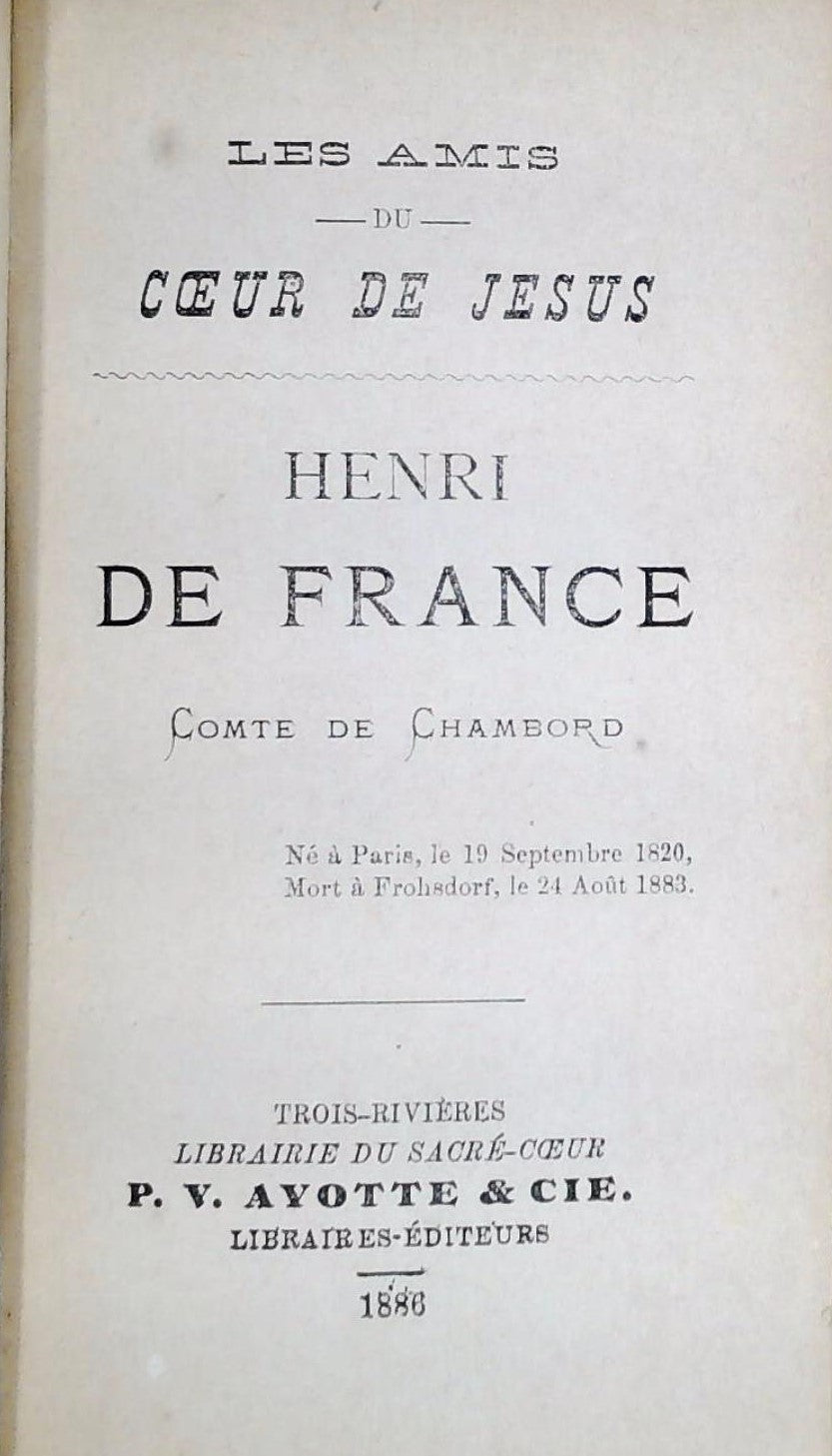 Les amis du coeur de Jésus : Henri de France (Compte de Chambord)