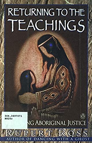 Livre ISBN 0140258701 Returning To The Teachings: Exploring The Aboriginal Justice (Rupert Ross)